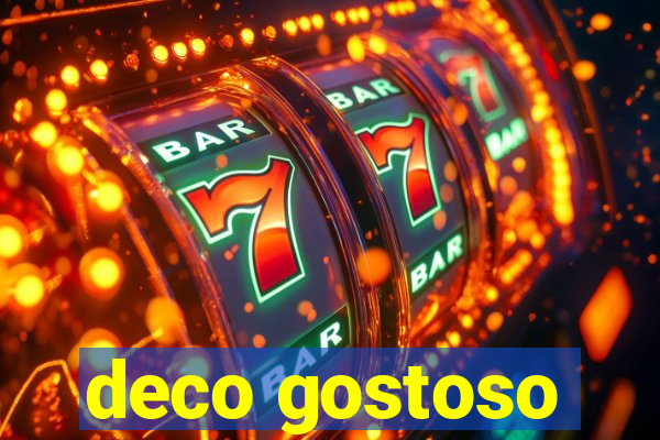 deco gostoso